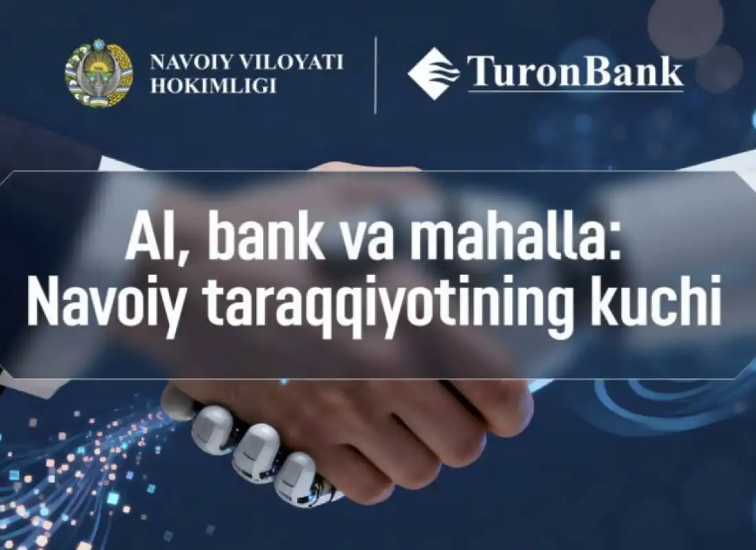 “AI, bank va mahalla: Navoiy taraqqiyotining kuchi” tadbiriga start berildi!