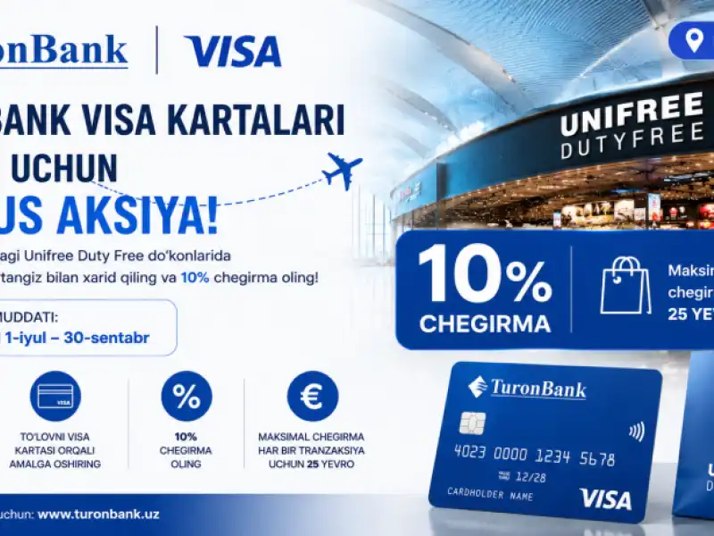 Turonbank Visa kartalari egalari uchun maxsus aksiya!